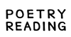 POETRY READING